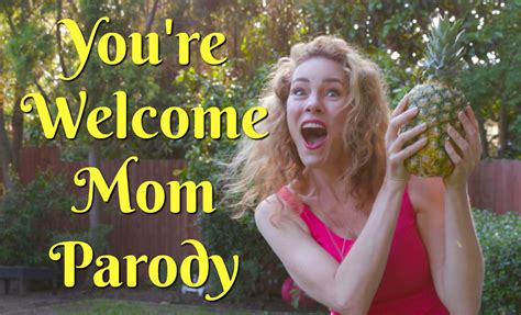 You’re Welcome Mom Parody (from Moana)