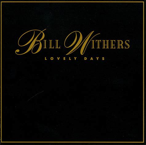 Bill Withers – Lovely Days (1989, CD) - Discogs