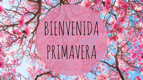 Imágenes de Bienvenida Primavera para WhatsApp y Facebook