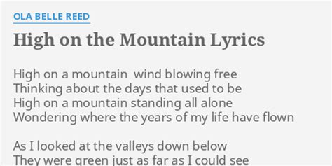 "HIGH ON THE MOUNTAIN" LYRICS by OLA BELLE REED: High on a mountain...