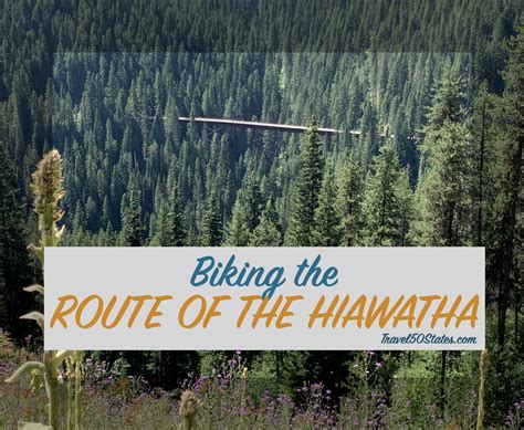 Biking the Route of the Hiawatha ~ Travel 50 States