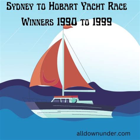 Sydney to Hobart Yacht Race Winners 1990 to 1999 - All Down Under