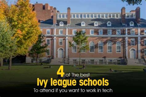 4 Of The Best Ivy League Schools To Attend If You Want To Work In Tech