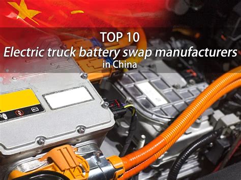 Top 10 electric truck battery swap manufacturers in China - TYCORUN