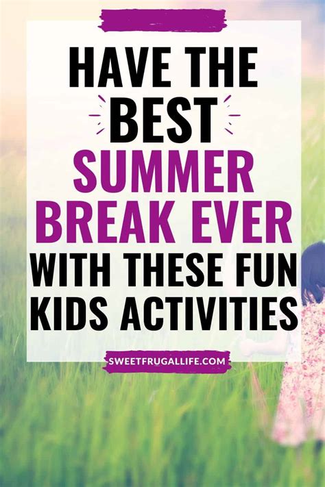 50 Fun Summer Activities For Kids - Sweet Frugal Life