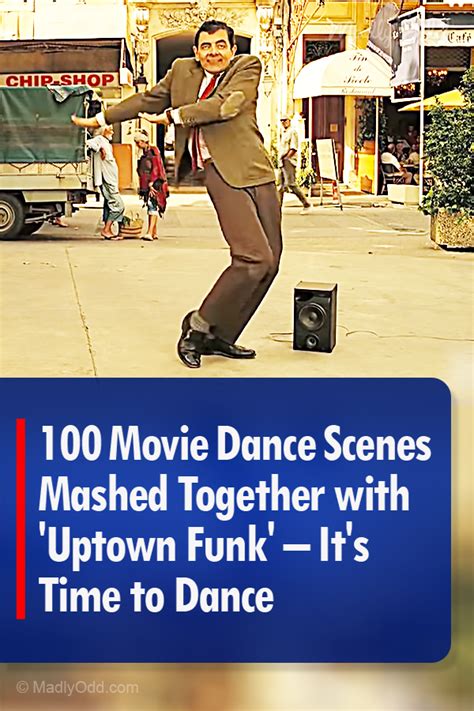 100 Movie Dance Scenes Mashed Together with ‘Uptown Funk’ – It’s Time to Dance - Madly Odd ...