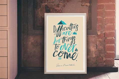 Ernest Shackleton Motivational Quotes Quote on Difficulties - Etsy