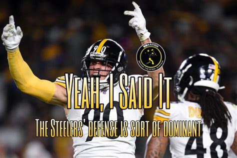 How the Steelers defense is sort of close to being dominant - Behind ...