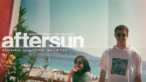 Alamo Winchester Film Club #1002: Best Indie British Film of 2022: A24s AFTERSUN [2022] | Alamo ...