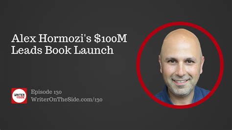 Ep. 130 Alex Hormozi's $100M Leads Book Launch