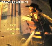 Tracy Lawrence – Time Marches On Lyrics | Genius Lyrics