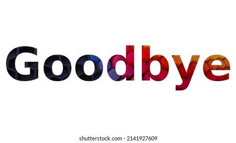 Goodbye Colorful Typography Text Banner Vector Stock Vector (Royalty Free) 2141927609 | Shutterstock