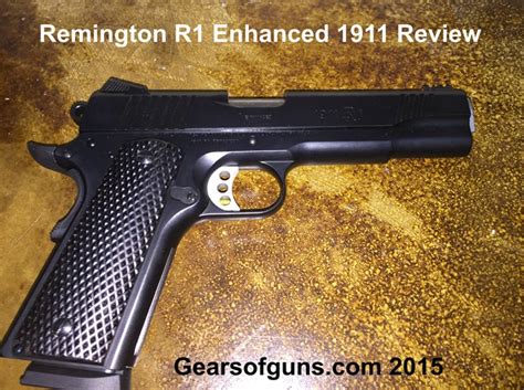 Remington R1 Enhanced 1911 Review - Gears of Guns