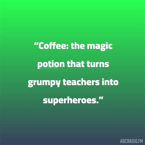 FUNNY COFFEE QUOTES FOR TEACHERS – AbcRadio.fm