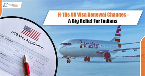 Big H-1Bs US Visa Renewal Changes - A Big Relief For Indians - TripBeam ...