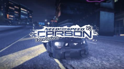 NFS Carbon - Extra Options v3.0.1.1338 (Build 3; Rev.01) - Mods / Need for Speed: Carbon