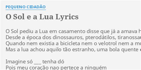 "O SOL E A LUA" LYRICS by PEQUENO CIDADÃO: O Sol pediu a...