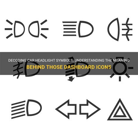 Decoding Car Headlight Symbols: Understanding The Meaning Behind Those ...