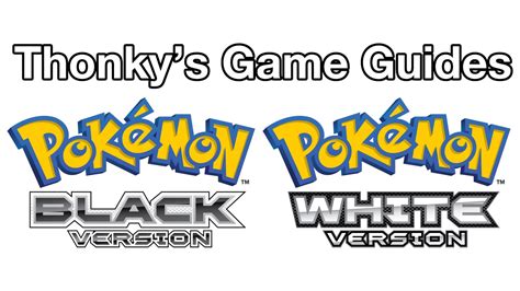 Pokémon Black and White Guide - Thonky.com