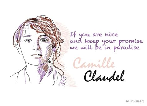 "Camille Claudel quote" by MintSniffArt | Redbubble