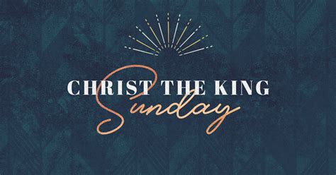 Christ the King Sunday | Sermons | West Valley Church