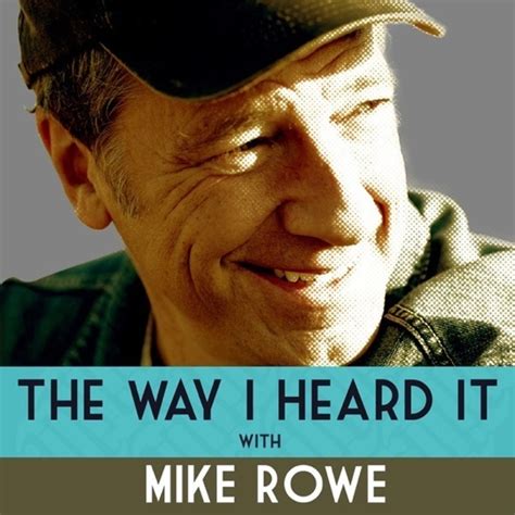 The Way I Heard It with Mike Rowe Podcast Republic