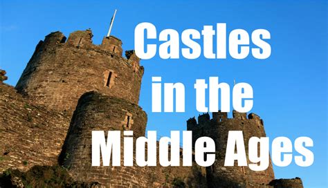 Castles in the Middle Ages