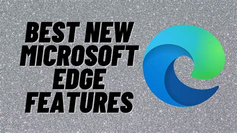 Best New Microsoft Edge Features | The Learning Zone