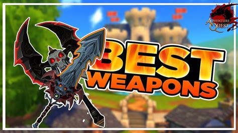 AQ3D BEST Weapons! AdventureQuest 3D - YouTube