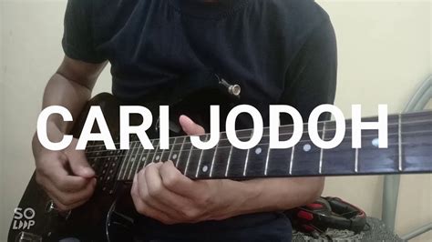 Wali Band | Cari jodoh ( Solo Cover ) - YouTube