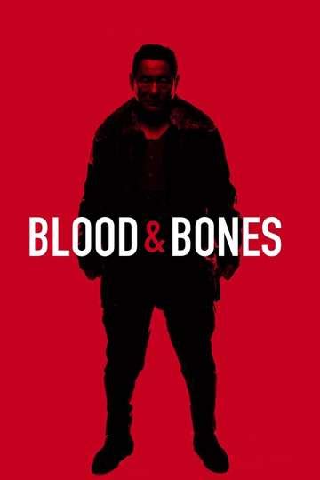 Blood and Bones - Movie Cast, Reviews, Trailers & Streaming Info | Moviefone