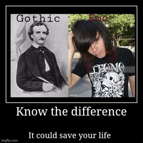 Gothic vs emo, know the difference. - Imgflip