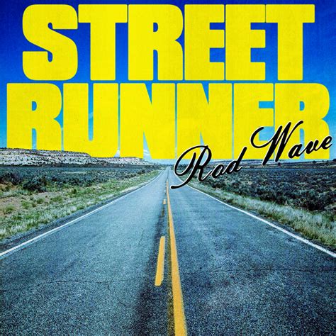 Rod Wave – Street Runner Lyrics | Genius Lyrics