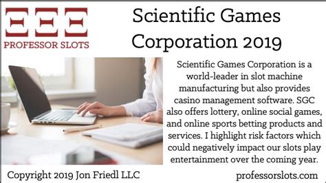 Scientific Games Corporation 2019 | Professor Slots