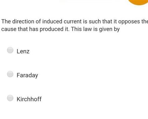 [ANSWERED] The direction of induced current is such that it opposes the - Kunduz