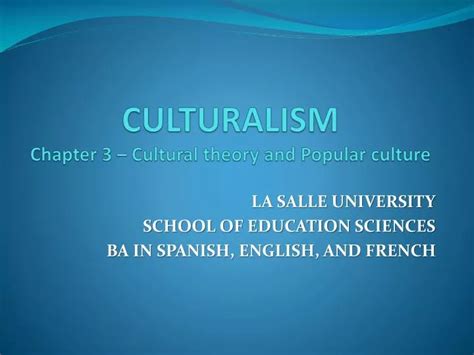 PPT - CULTURALISM Chapter 3 – Cultural theory and Popular cultur e PowerPoint Presentation - ID ...