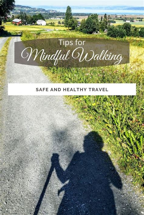 Go Mindful Walking - Tips for a Walking Meditation - Safe and Healthy Travel