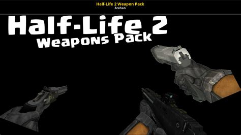 Half-Life 2 Weapon Pack [Half-Life] [Mods]