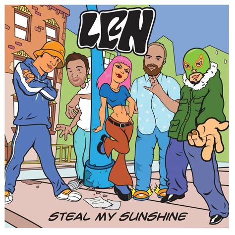 Steal My Sunshine - Remastered Anniversary Edition — Len | Last.fm