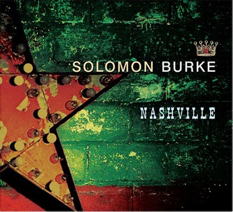 Nashville (2006) - Solomon Burke Albums - LyricsPond