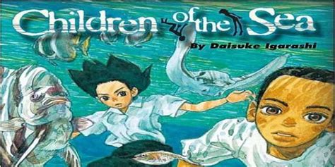 CHILDREN OF THE SEA Manga Series Will Be Getting A Full Length Anime Film