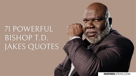 71 Powerful Bishop T.D. Jakes Quotes: Wisdom from America's Favorite Pastor