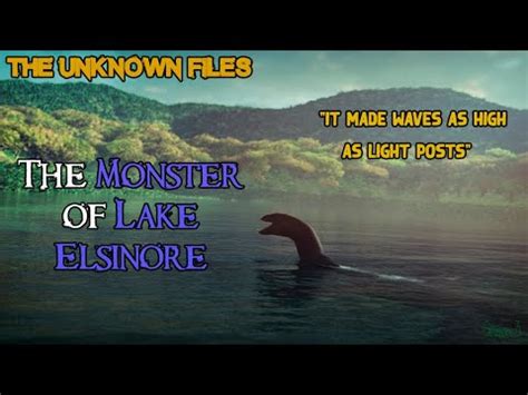 The Unknown Files: The Monster of Lake Elsinore - YouTube