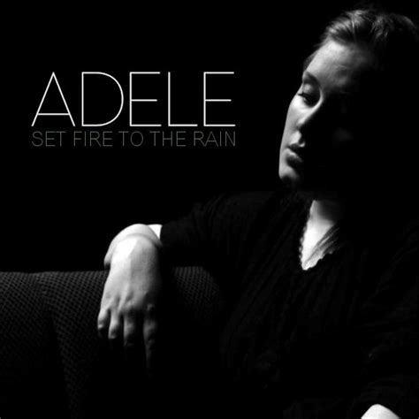 Adele - Set Fire to the Rain