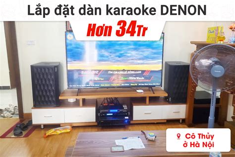 Lắp đặt dàn karaoke Denon hơn 34tr cho cô Thủy tại Hà Nội