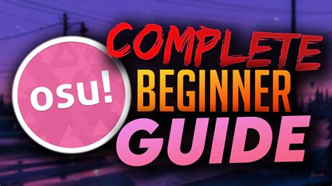 Osu! Beginner Guide | How to Play Osu! (Tips & Tricks for Beginner Players) - YouTube