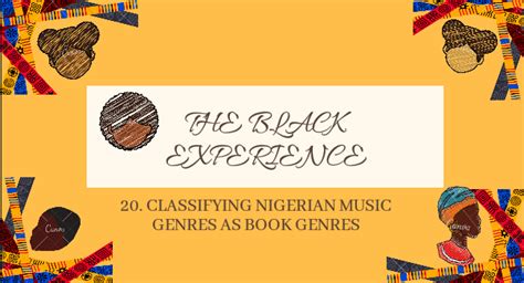 The Black Experience: Classifying Nigerian Music Genres as Book Genres ...