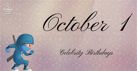 Who Shares My Birthday? Oct 1 Celebrity Birthdays No One Tells You About