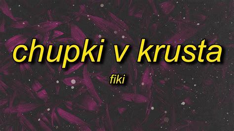 FIKI - CHUPKI V KRUSTA (Lyrics) | brrr skibidi dop dop yes yes Chords - Chordify