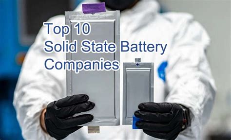 Top 10 Solid State Battery Companies - NPP POWER